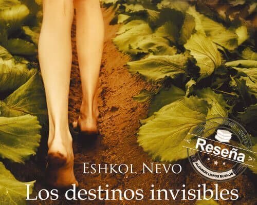 Los destinos invisibles reseña