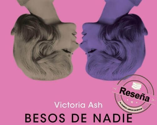 Besos de nadie Victoria Ash reseña