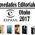 Novedades Editoriales Espasa – Otoño 2017 Novedades Editoriales ESPASA Otono 2017