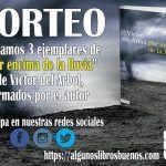 Sorteo de 3 ejemplares de «Por encima de la lluvia» de Víctor del Árbol Por encima de la lluvia sorteo