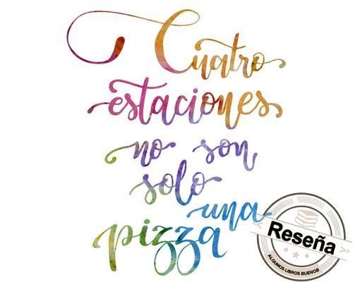 cuatro estaciones no son solo una pizza