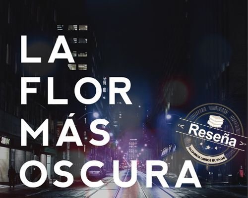 La flor más oscura