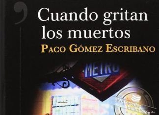 Cuando gritan los muertos de Paco Gómez Escribano