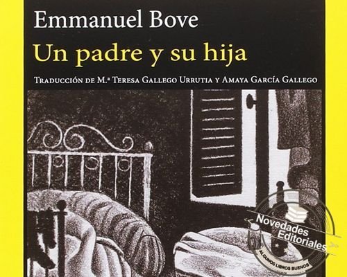 Un padre y su hija de Emmanuel Bove | Algunos Libros Buenos