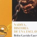 Nadiya, Historia De Una Esclava de Belén Garrido Cuervo Nadiya, Historia De Una Esclava