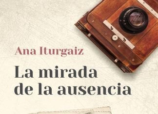 La mirada de la ausencia de Ana Iturgaiz