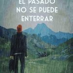 El pasado no se puede enterrar