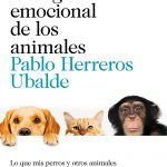 La inteligencia emocional de los animales de Pablo Herreros Ubalde