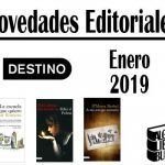 Novedades Editorial Destino de Enero 2019 Novedades Editoriales Destino Enero 2019