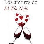 Los amores de El Tío Nelo de Amparo Rico Beltrán Los amores de El Tío Nelo
