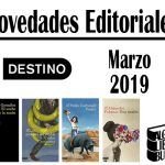Novedades Editorial Destino de Marzo 2019 Novedades Editorial Destino de Marzo 2019