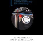 Todo va a salir bien de David García Marín Todo va a salir bien de David García Marín