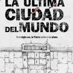 La última ciudad del mundo de Héctor Espadas López-Tello