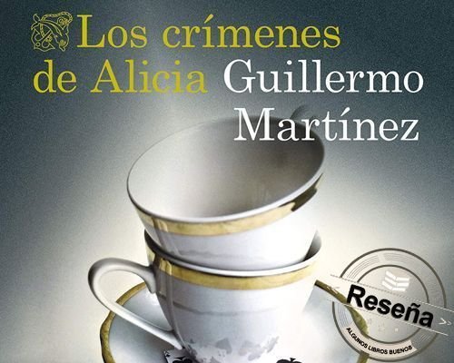Los Crímenes de Alícia de Guillermo Martinez