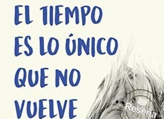 El tiempo es lo único que no vuelve