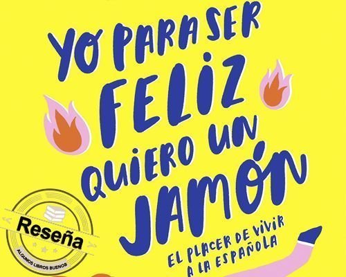 Yo para ser feliz quiero un jamón