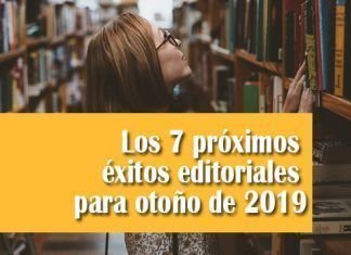 Los 7 próximos éxitos editoriales para otoño de 2019