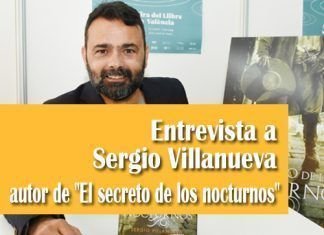 Entrevista a Sergio Villanueva autor de El secreto de los nocturnos