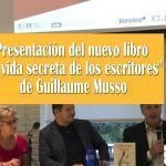 Presentación del libro «La vida secreta de los escritores» de Guillaume Musso