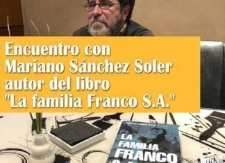 Encuentro con Mariano Sánchez Soler autor del libro La familia Franco S.A.