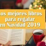 Los mejores libros para regalar en Navidad 2019