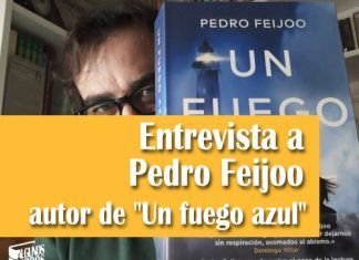 Entrevista a Pedro Feijoo autor de Un fuego azul