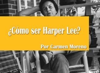 ¿Cómo ser Harper Lee?