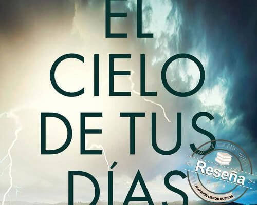 El cielo de tus días
