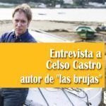 Entrevista a Celso Castro autor de «Las brujas» Entrevista a Celso Castro autor de Las brujas