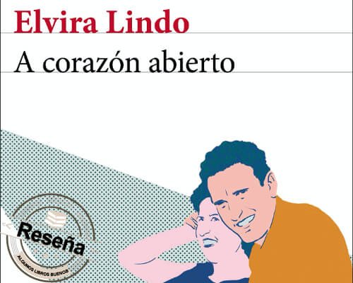 A corazón abierto de Elvira Lindo