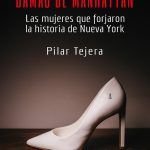 Las mujeres que forjaron la historia de Nueva York Damas de Manhattan