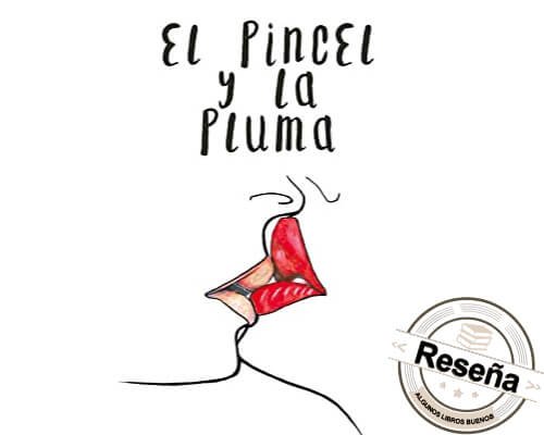 El pincel y la pluma