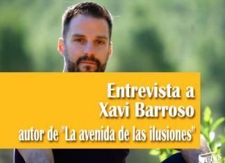 Entrevista a Xavi Barroso autor de _La avenida de las ilusiones_
