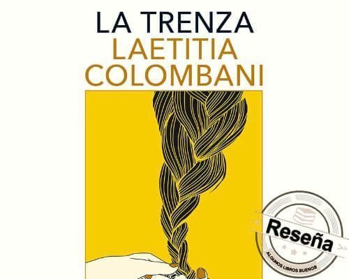 Pasando páginas - La trenza, de Laetitia Colombani 