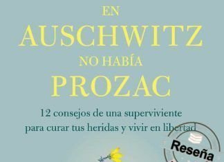 En Auschwitz no había Prozac