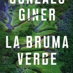 La bruma verde Gonzalo Giner