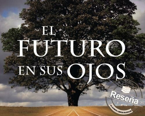El futuro en sus ojos