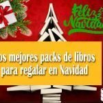 Los mejores packs de libros para regalar en Navidad Los mejores packs de libros para regalar en Navidad