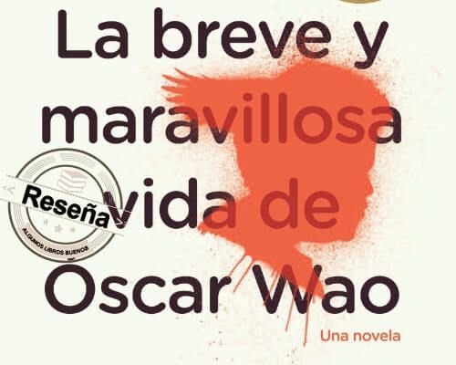 La breve y maravillosa vida de Oscar Wao