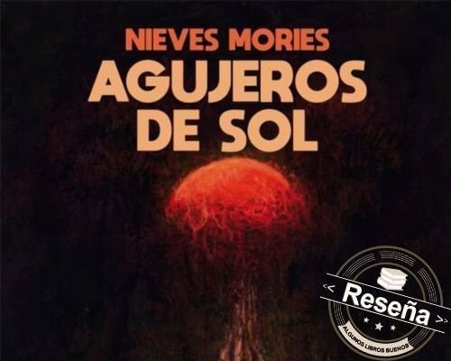 Agujeros de sol Nieves Mories