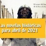 Las novelas históricas para abril de 2021