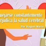 Quejarse constantemente perjudica la salud cerebral Quejarse constantemente perjudica la salud cerebral