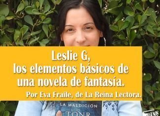 Leslie G, autora de La maldición de Tonr, nos habla de los elementos básicos de una novela de fantasía.