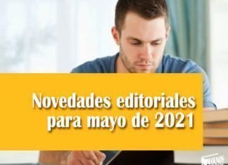 Novedades editoriales para mayo de 2021
