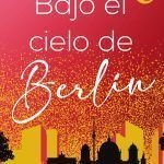 Bajo el cielo de Berlín Carmen Sereno
