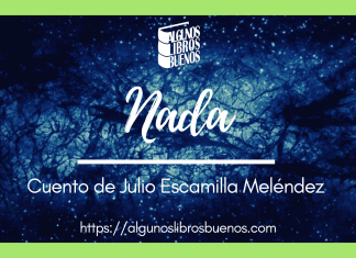 Cuento Nada, de Julio Escamilla Meléndez