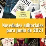 Novedades editoriales para junio de 2021 Libros nuevos para junio de 2021