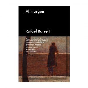 Al margen de Rafael Barrett Al margen de Rafael Barrett