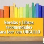 Las mejores novelas y libros para leer con ORGULLO Las mejores novelas y libros para leer con ORGULLO