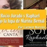 Rocío Jurado y Raphael bajo la lupa de Marina Bernal